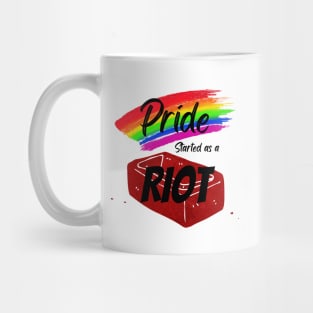 Pride Collection - Pride Started As A Riot Mug